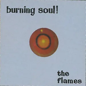 Burning Soul! — The Flames