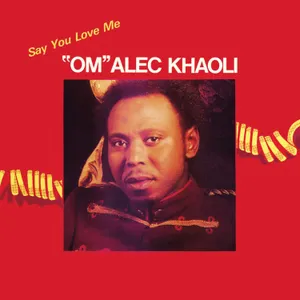 Say You Love Me — 'Om' Alec Khaoli