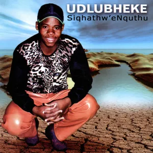Siqhathw' Enquthu — Udlubheke