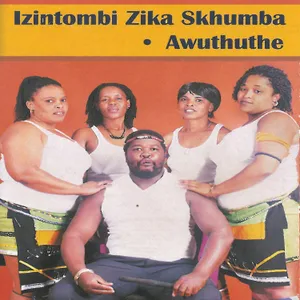 Awuthuthe — Izintombi Zika Skhumba