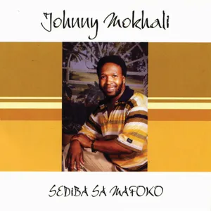 Sediba Sa Mafoko — Johnny Mokhali