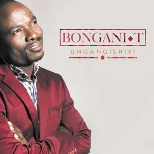 Ungangishiyi — Bongani T