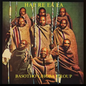 Hae Re Ea Ea — Letsema Matsela and Basotho Dihoba