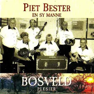 Bosveld Plesier — Piet Bester En Sy Manne