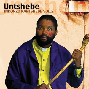 Inkonzo Ka Ntshebe, Vol. 2 — Untshebe
