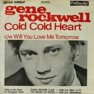Cold Cold Heart + Will You Love Me Tomorrow — Gene Rockwell