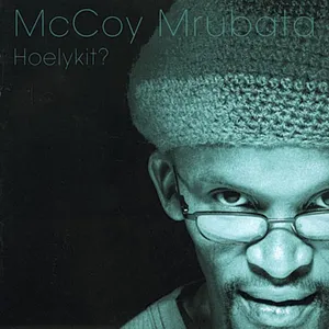 Hoelykit? — McCoy Mrubata