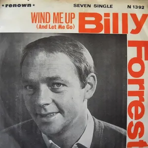 Wind Me Up (Let Me Go) — Billy Forrest