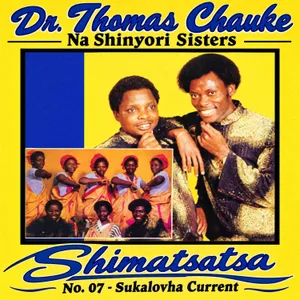 Shimatsatsa, No. 07 - Sukalovha Current — Dr. Thomas Chauke Na Shinyori Sisters