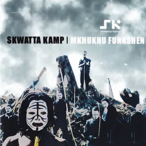 Mkhukhu Funkshen  — Skwatta Kamp