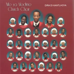 Dira Da Kantlhoya — Ntlo Ya Modimo Church Choir