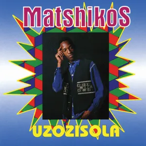 Uzozisola — Matshikos