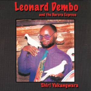 Shiri Yakangwara — Leonard Dembo and The Barura Express