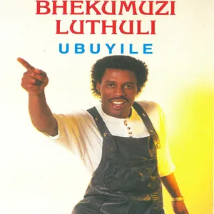 Ubuyile — Bhekumuzi Luthuli
