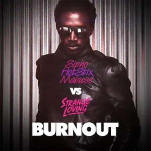 Burn Out (vs. Strange Loving) — Sipho 'Hotstix' Mabuse
