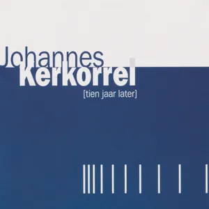 Tien Jaar Later — Johannes Kerkorrel