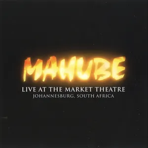 Live at the Market Theatre — Mahube