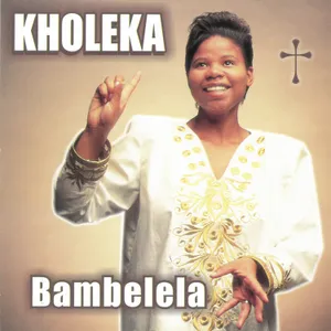 Bambelela — Kholeka