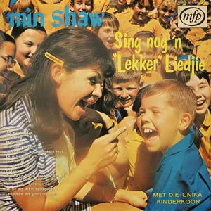 Sing Nog 'n 'Lekker' Liedjie — Min Shaw feat. Die Unika Kleuterskool