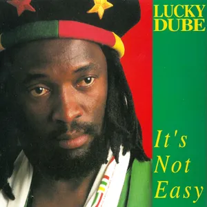 It's Not Easy — Lucky Dube