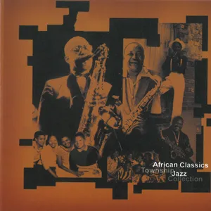 African Classics and Township Jazz Collection — Various Artists
