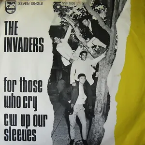 For Those Who Cry + Up Our Sleeves — The Invaders