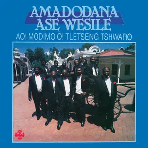 Ao! Modimo O! Tletseng Tshwaro — Amadodana Ase Wesile
