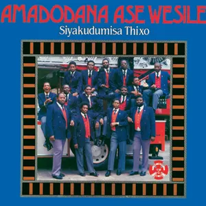 Siyakudumisa Thixo — Amadodana Ase Wesile