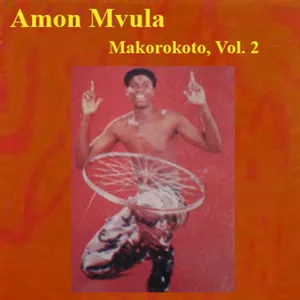 Makorokoto, Vol. 2 — Amon Mvula