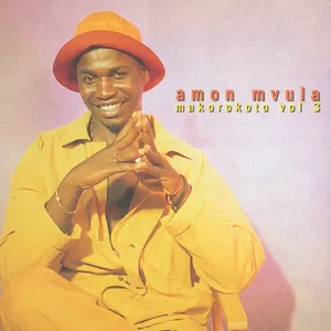 Makorokoto, Vol. 3 — Amon Mvula