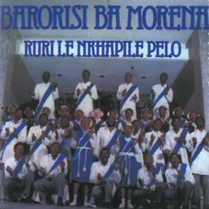 Ruri Le Nkhapile Pelo — Barorisi Ba Morena