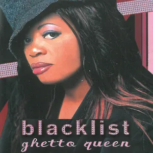Ghetto Queen — Blacklist