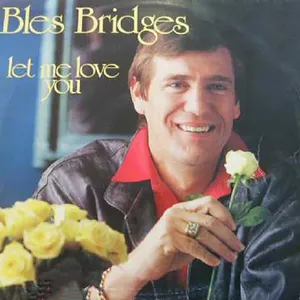 Let Me Love You — Bles Bridges