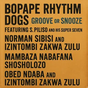 Groove or Snooze — Bopape Rythm Dogs