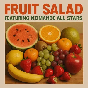 Fruit Salad — Nzimande All Stars