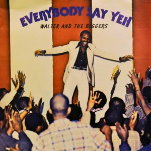 Everybody Say Yeah — Walter and The Beggers