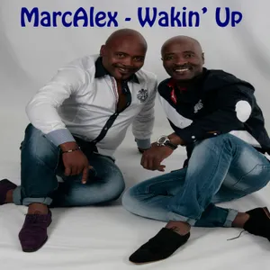 Wakin' Up — MarcAlex