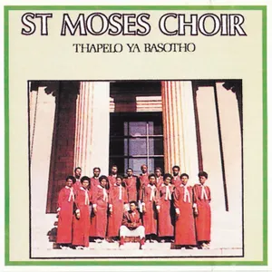 Thapelo Ya Basotho — St. Moses Choir