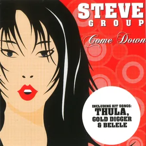 Come Down — Steve GroupSteve GroupSteve GroupSteve Group