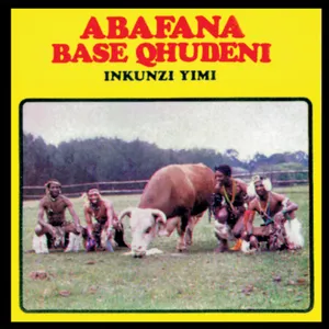 Inkunzi Yimi — Abafana Baseqhudeni