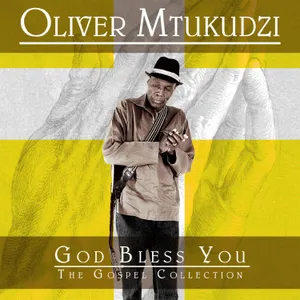 God Bless You - The Gospel Collection — Oliver Mtukudzi