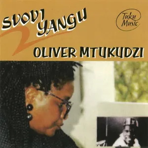 Svovi Yangu — Oliver Mtukudzi