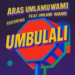 Umbulali — Aras Umlamu Wami