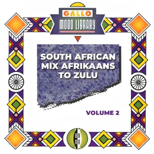 South African Mix Afrikaans to Zulu, Vol. 2 — Gallo Moods