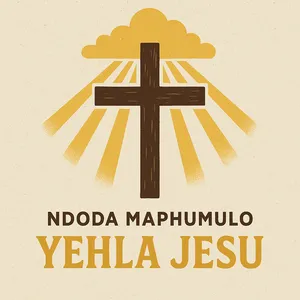 Yehla Jesu — Ndoda Maphumulo