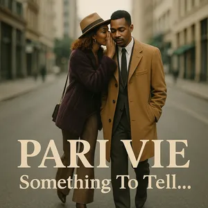 Something to Tell — Pari Vie