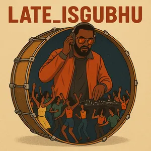Isgubhu — Late