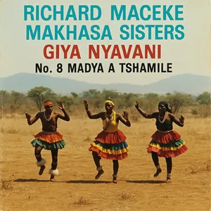 Giya Nyavani No.8 Madya A Tshamile — Richard Maceke Na Makhasa Sisters