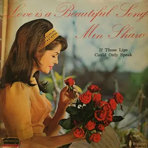 Love Is a Beautiful Song — Min Shaw