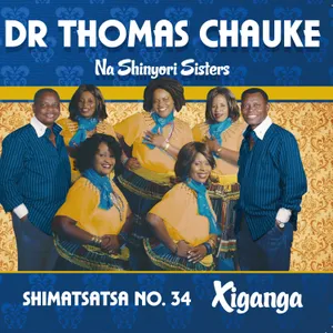 Shimatsatsa, No. 34: Xiganga — Dr. Thomas Chauke Na Shinyori Sisters